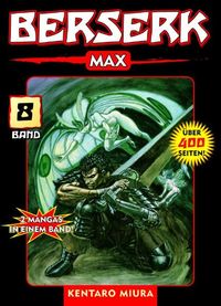 Berserk Max 03' von 'Kentaro Miura' - Buch - '978-3-86607-182-7