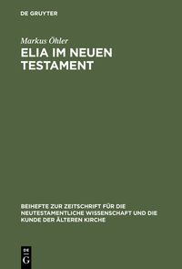 Bild vom Artikel Elia im Neuen Testament vom Autor Markus Öhler