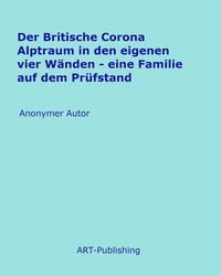 Produktbild: Der Britische Corona Alptraum in den eigenen vier W&auml;nden