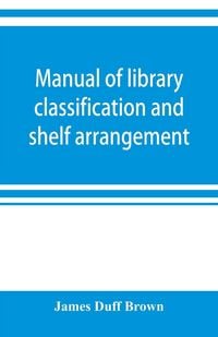 Produktbild: Manual of library classification and shelf arrangement