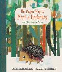 Produktbild: Janeczko, P: The Proper Way to Meet a Hedgehog and Other How