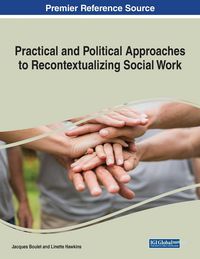 Produktbild: Practical and Political Approaches to Recontextualizing Social Work