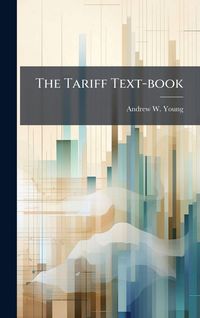 Produktbild: The Tariff Text-book