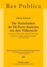 Produktbild: Die Vereinbarkeit der De-Facto-Annexion mit dem V&ouml;lkerrecht