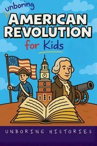 Produktbild: Unboring American Revolution for Kids