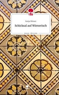 Produktbild: Schicksal auf Wienerisch. Life is a Story - story.one
