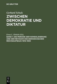 Produktbild: Die Periode der Konsolidierung und der Revision des Bismarckschen Reichsaufbaus 1919&ndash;1930