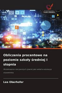 Produktbild: Obliczenia procentowe na poziomie szko&iquest;y &iquest;redniej I stopnia