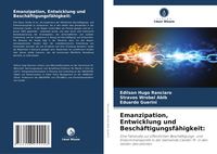 Produktbild: Emanzipation, Entwicklung und Besch&auml;ftigungsf&auml;higkeit: