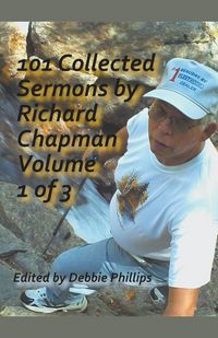 Produktbild: 101 Collected Sermons by Richard Chapman Volume 1 of 3
