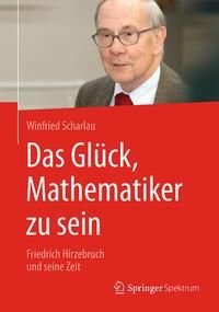 Produktbild: Das Gl&uuml;ck, Mathematiker zu sein