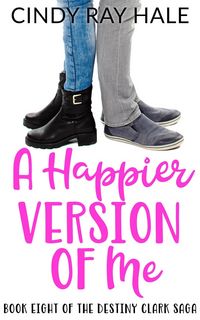 Produktbild: A Happier Version of Me (The Destiny Clark Saga, #8)
