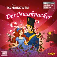 Produktbild: Der Nussknacker Ballett-H&ouml;rspiel