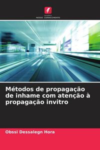 Produktbild: M&eacute;todos de propaga&ccedil;&atilde;o de inhame com aten&ccedil;&atilde;o &agrave; propaga&ccedil;&atilde;o invitro