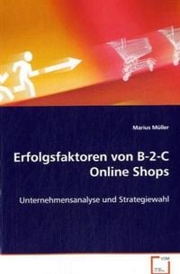 Produktbild: M&uuml;ller Marius: Erfolgsfaktoren von B-2-C Online Shops