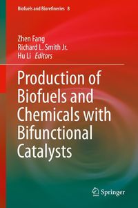 Produktbild: Production of Biofuels and Chemicals with Bifunctional Catalysts