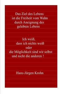 Produktbild: Ich wei&szlig;, dass ich nichts wei&szlig; oder die M&ouml;glichkeit sind wir selbst und nicht die anderen !