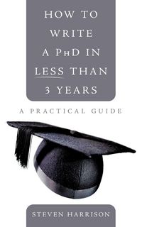 Produktbild: How to Write a PhD in Less Than 3 Years
