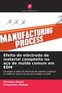 Produktbild: Efeito do el&eacute;ctrodo de material comp&oacute;sito no a&ccedil;o de molde comum em EDM