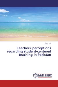 Produktbild: Teachers' perceptions regarding student-centered teaching in Pakistan