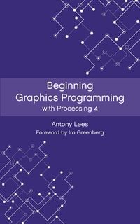 Produktbild: Beginning Graphics Programming with Processing 4