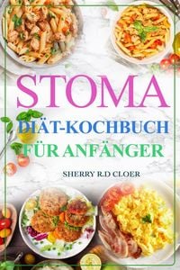Produktbild: Stoma Di&auml;t Kochbuch F&uuml;r Anf&auml;nger