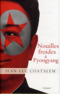 Produktbild: Nouilles froides &agrave; Pyongyang : r&eacute;cit de voyage