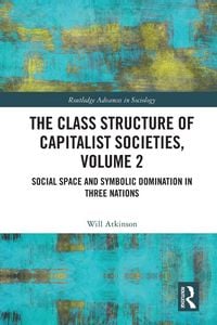 Produktbild: The Class Structure of Capitalist Societies, Volume 2