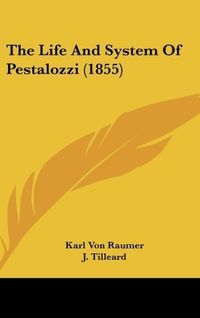 Produktbild: Raumer, K: Life And System Of Pestalozzi (1855)