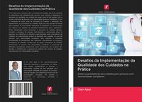 Produktbild: Desafios da Implementa&ccedil;&atilde;o da Qualidade dos Cuidados na Pr&aacute;tica