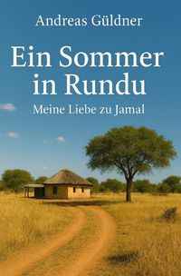 Produktbild: Ein Sommer in Rundu - Meine Liebe zu Jamal