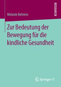 Produktbild: Zur Bedeutung der Bewegung f&uuml;r die kindliche Gesundheit