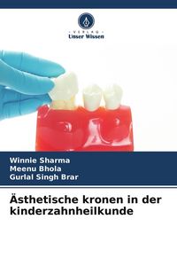 Produktbild: &Auml;sthetische kronen in der kinderzahnheilkunde