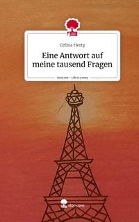 Produktbild: Eine Antwort auf meine tausend Fragen. Life is a Story - story.one