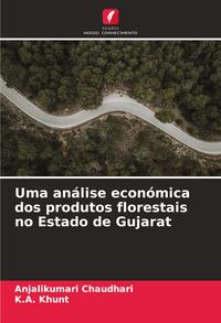 Produktbild: Uma an&aacute;lise econ&oacute;mica dos produtos florestais no Estado de Gujarat
