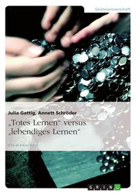 Produktbild: "Totes Lernen" versus "lebendiges Lernen"