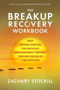 Produktbild: The Breakup Recovery Workbook: Daily Writing Exercises for Surviving (And Eventually Thriving) Through the End of a Relationship