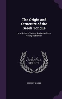Produktbild: The Origin and Structure of the Greek Tongue
