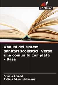 Produktbild: Analisi dei sistemi sanitari scolastici: Verso una comunit&agrave; completa - Base