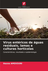 Produktbild: V&iacute;rus ent&eacute;ricos de &aacute;guas residuais, lamas e culturas hort&iacute;colas