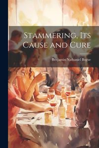 Produktbild: Stammering, Its Cause and Cure
