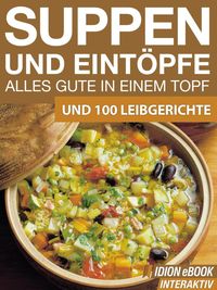 Produktbild: Suppen und Eint&ouml;pfe - Alles gute in einem Topf