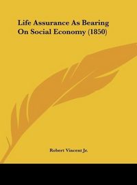Produktbild: Vincent Jr., R: Life Assurance As Bearing On Social Economy