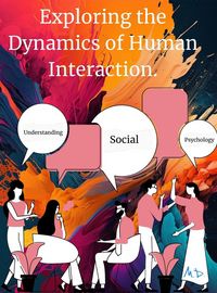 Produktbild: Understanding Social Psychology: Exploring the Dynamics of Human Interaction.
