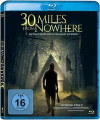 Produktbild: 30 Miles from Nowhere - Im Wald h&ouml;rt dich niemand schreien