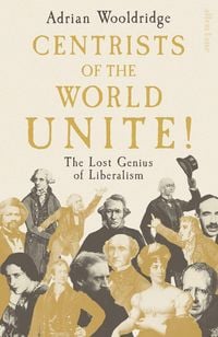 Produktbild: Centrists of the World Unite!