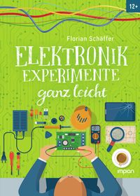 Produktbild: Elektronik-Experimente ganz leicht