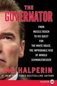 Produktbild: The Governator LP: From Muscle Beach to His Quest for the White House, the Improbable Rise of Arnold Schwarzenegger