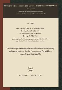 Produktbild: Entwicklung einer Methode zur Informationsgewinnung und -verarbeitung f&uuml;r die Planung und Entwicklung neuer Industrieprodukte