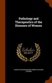 Produktbild: Pathology and Therapeutics of the Diseases of Women